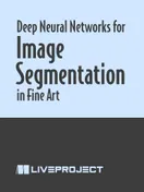 Deep Neural Networks for Image Segmentation in Fine Art