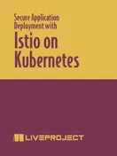 Secure Application Deployment with Istio on Kubernetes