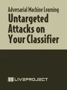Untargeted Attacks on Your Classifier