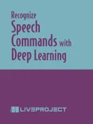 Recognize Speech Commands with Deep Learning