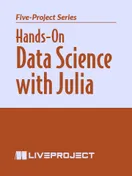Hands-on Data Science with Julia