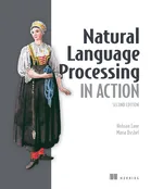 Natural Language Processing in Action, Second Edition