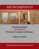 Microservices: A Practical Guide, Second Edition