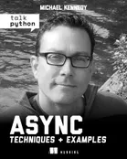 Talk Python: Async Techniques and Examples