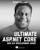 Ultimate ASP.NET Core Web API Development Guide
