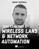 CCNA Exam, Part 8: Wireless LANs and Network Automation