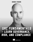 GRC Fundamentals: Learn Governance, Risk, and Compliance