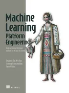 Machine Learning Platform Engineering