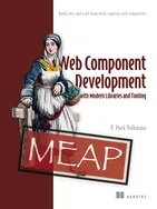 Web Component Development with Modern Libraries and Tooling