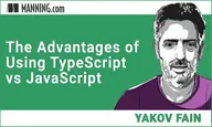 The advantages of using TypeScript vs JavaScript