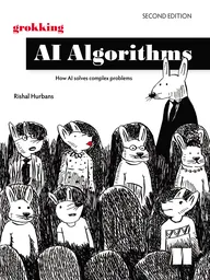 Grokking AI Algorithms, Second Edition