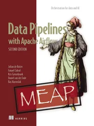 Data Pipelines with Apache Airflow, Second Edition