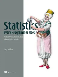 Statistics Every Programmer Needs