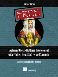Exploring Cross-Platform Development with Flutter, React Native, and Xamarin
