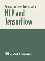 Summarize News Articles with NLP and TensorFlow