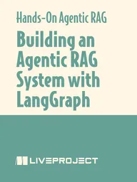Building an Agentic RAG System with LangGraph
