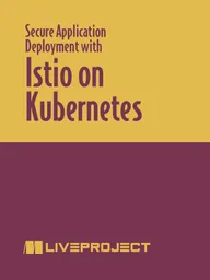 Secure Application Deployment with Istio on Kubernetes