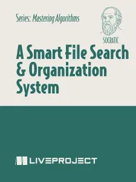 A Smart File Search & Organization System