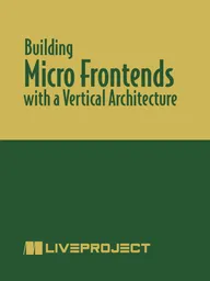 Building Micro Frontends with a Team-Based Vertical Architecture