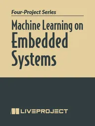 Machine Learning on Embedded Systems