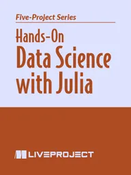 Hands-on Data Science with Julia