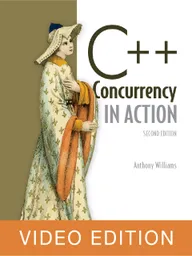 C++ Concurrency in Action, Second Edition Video Edition