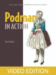 Podman in Action Video Edition