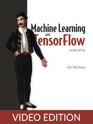 Machine Learning with TensorFlow Video Edition