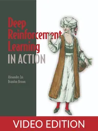 Deep Reinforcement Learning in Action Video Edition