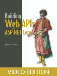 Building Web APIs with ASP.NET Core Video Edition