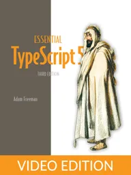 Essential TypeScript 5, Third Edition Video Edition