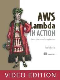 AWS Lambda in Action Video Edition