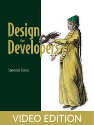 Design for Developers Video Edition