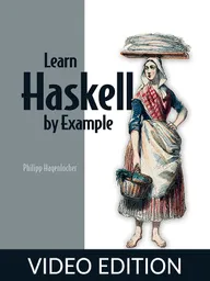 Learn Haskell by Example Video Edition