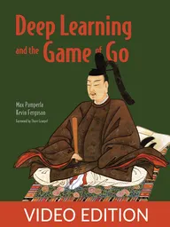 Deep Learning and the Game of Go Video Edition