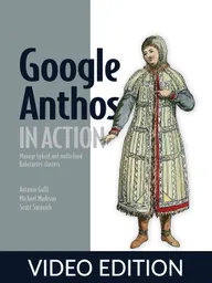 Google Anthos in Action Video Edition
