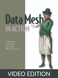 Data Mesh in Action Video Edition