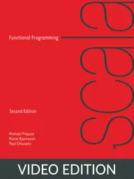 Functional Programming in Scala Video Edition
