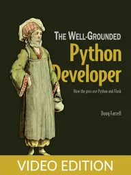 The Well-Grounded Python Developer Video Edition