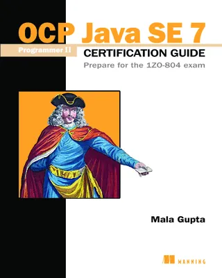 OCP Java SE 7 Programmer II Certification Guide