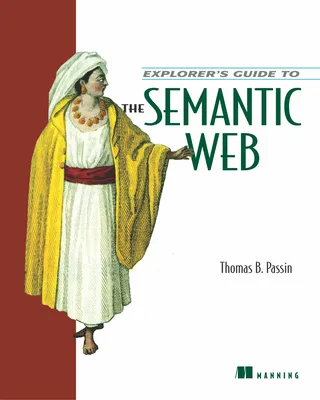 Explorer's Guide to the Semantic Web