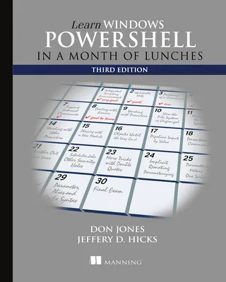 Learn Windows PowerShell in a Month of Lunches, Third Edition