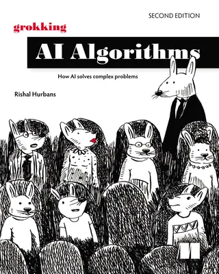 Grokking AI Algorithms, Second Edition