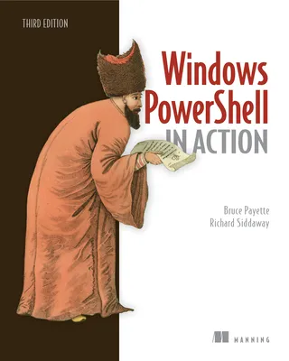 Windows PowerShell in Action, Third Edition