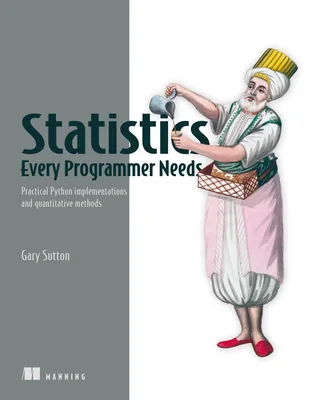 Statistics Every Programmer Needs