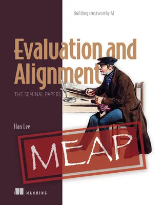 Evaluation and Alignment, The Seminal Papers
