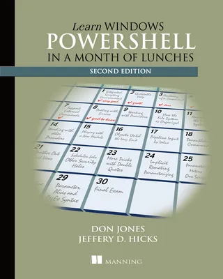Learn Windows PowerShell in a Month of Lunches, Second Edition