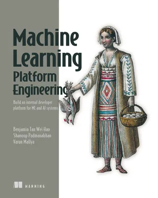 Machine Learning Platform Engineering