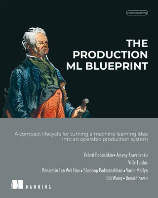 The Production ML Blueprint