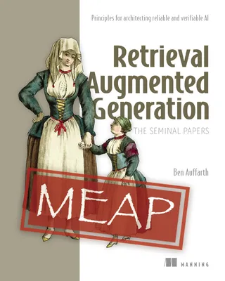 Retrieval Augmented Generation, The Seminal Papers